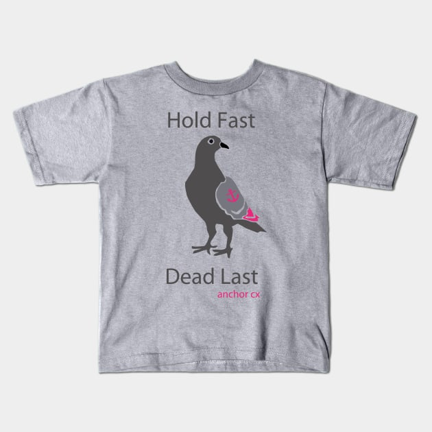 Hold Fast. Dead Last. Kids T-Shirt by Trout